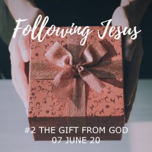 Following Jesus - The Gift from God